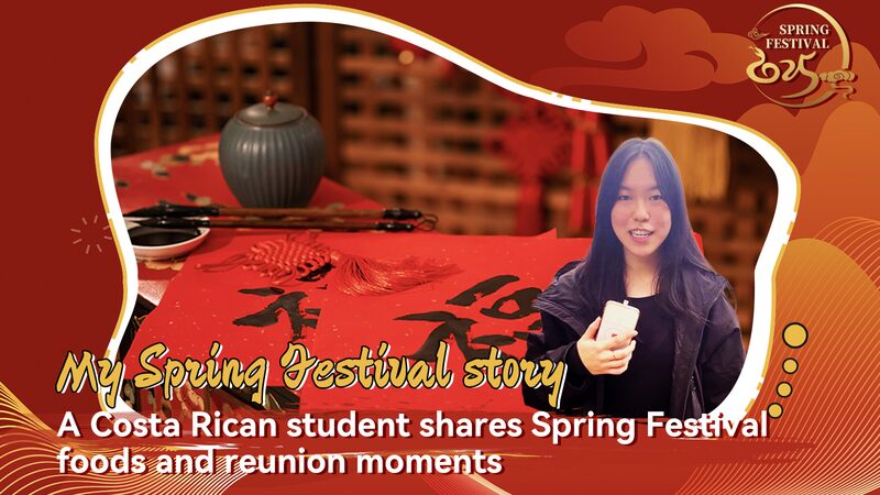 A Costa Rican student shares Spring Festival foods and reunion moments video poster