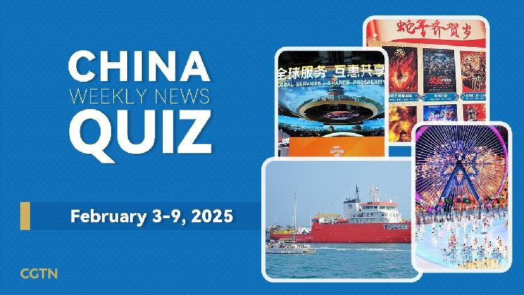China_Weekly_News_Quiz_February_3-9_2025 - My Global News: Young Voices China Weekly News Quiz: February 3-9, 2025