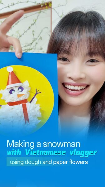 Making a snowman with Vietnamese vlogger using dough and paper flowers video poster