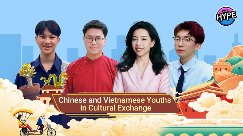 Watch: THE HYPE – Chinese and Vietnamese youths in cultural exchange