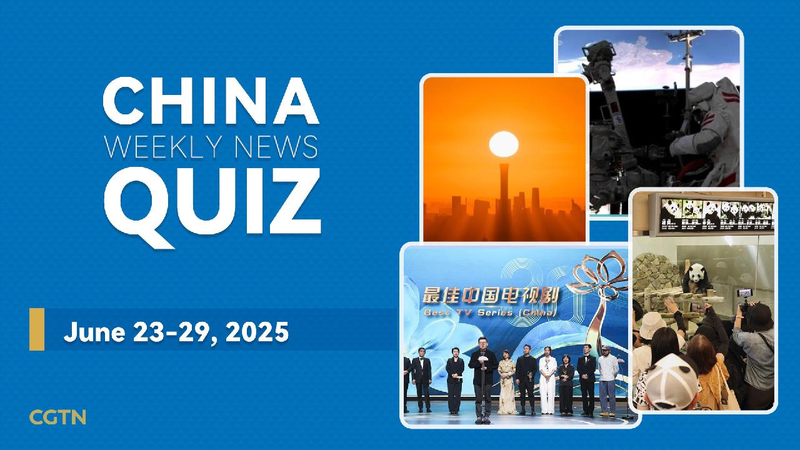 China_Weekly_News_Quiz_June_23-29_2025 - My Global News: Young Voices China Weekly News Quiz: June 23-29, 2025
