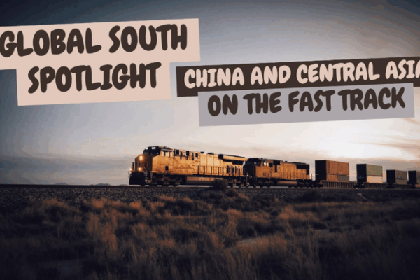 All Aboard! China and Central Asia’s New Silk Road of Trains ๐ Global South Spotlight: China and Central Asia on the fast track video poster