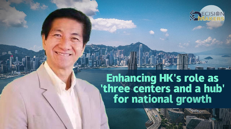 Enhancing HK's role as 'three centers and a hub' for national growth